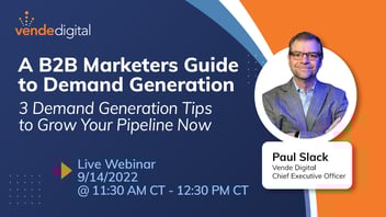 A B2B Marketers Guide to Demand Generation: 3 Demand Generation Tips to Grow Your Pipeline Now 