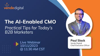 The AI-Enabled CMO: Practical Tips for Today's B2B Marketers