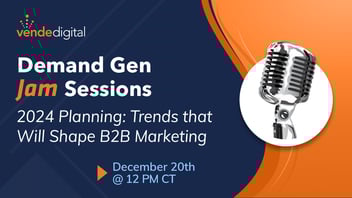 2024 Planning: Trends that Will Shape B2B Marketing