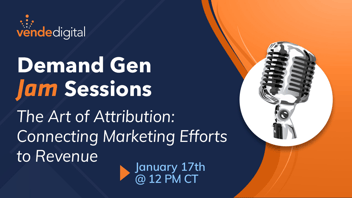 The Art of Attribution in B2B: Connecting Marketing to Revenue