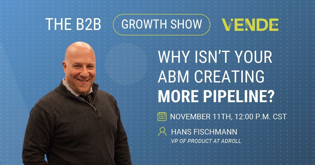 WHY ISNT YOUR ABM CREATING MORE PIPELINE_2
