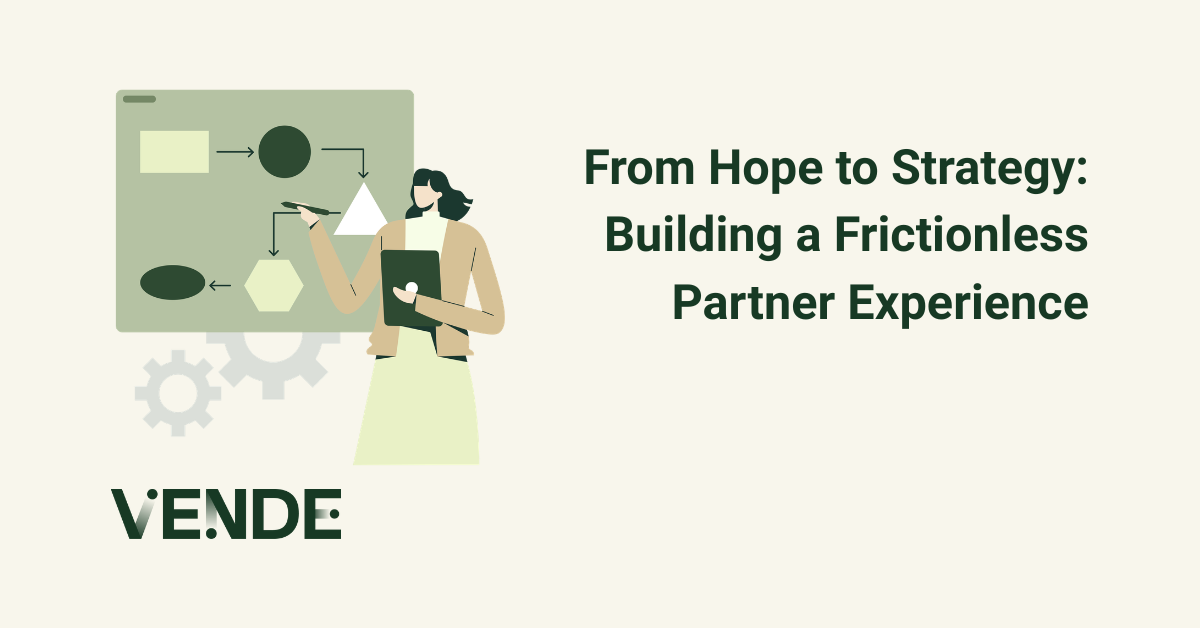 From Hope to Strategy: A Frictionless Partner Experience