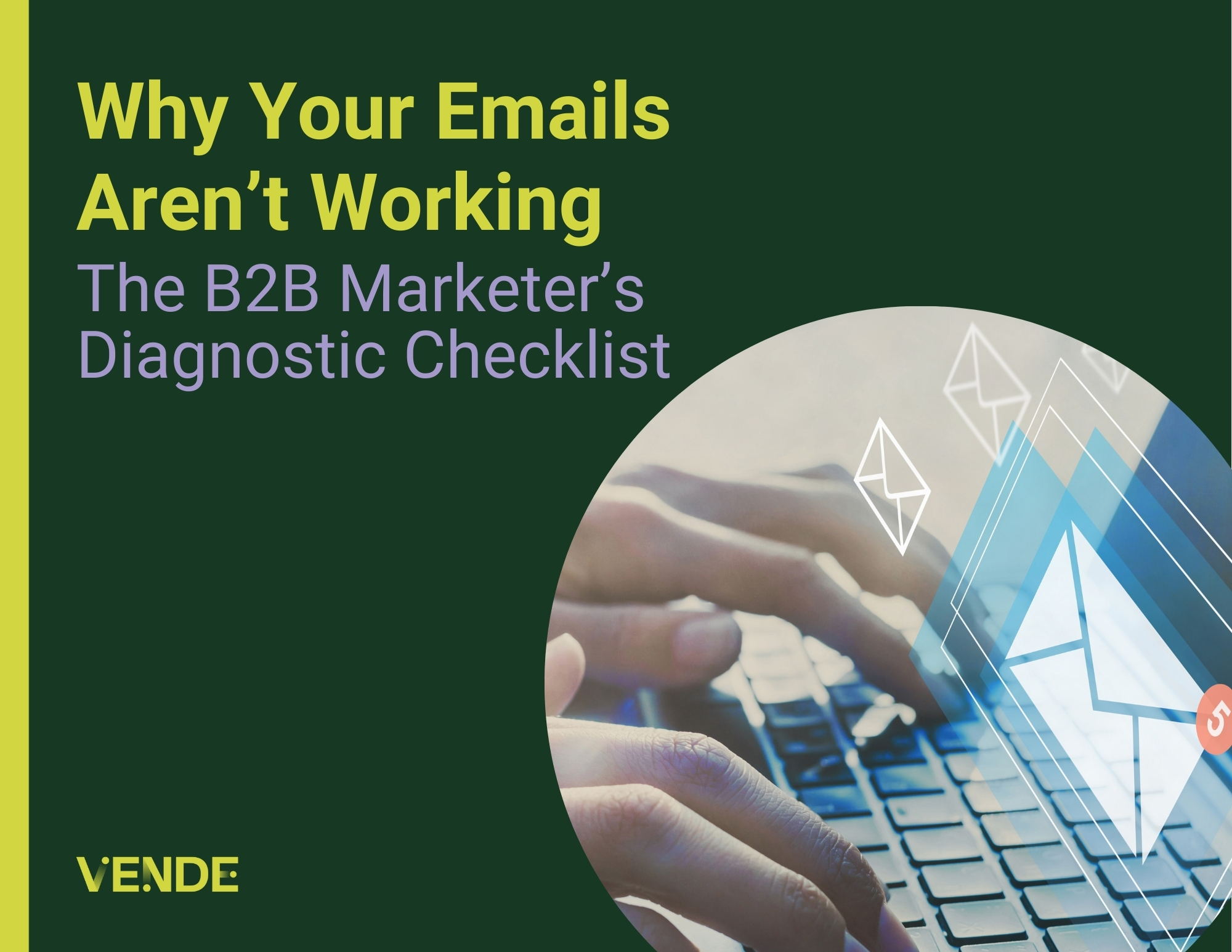 Find Out Why Your Emails Aren’t Working With Our Diagnostic Checklist