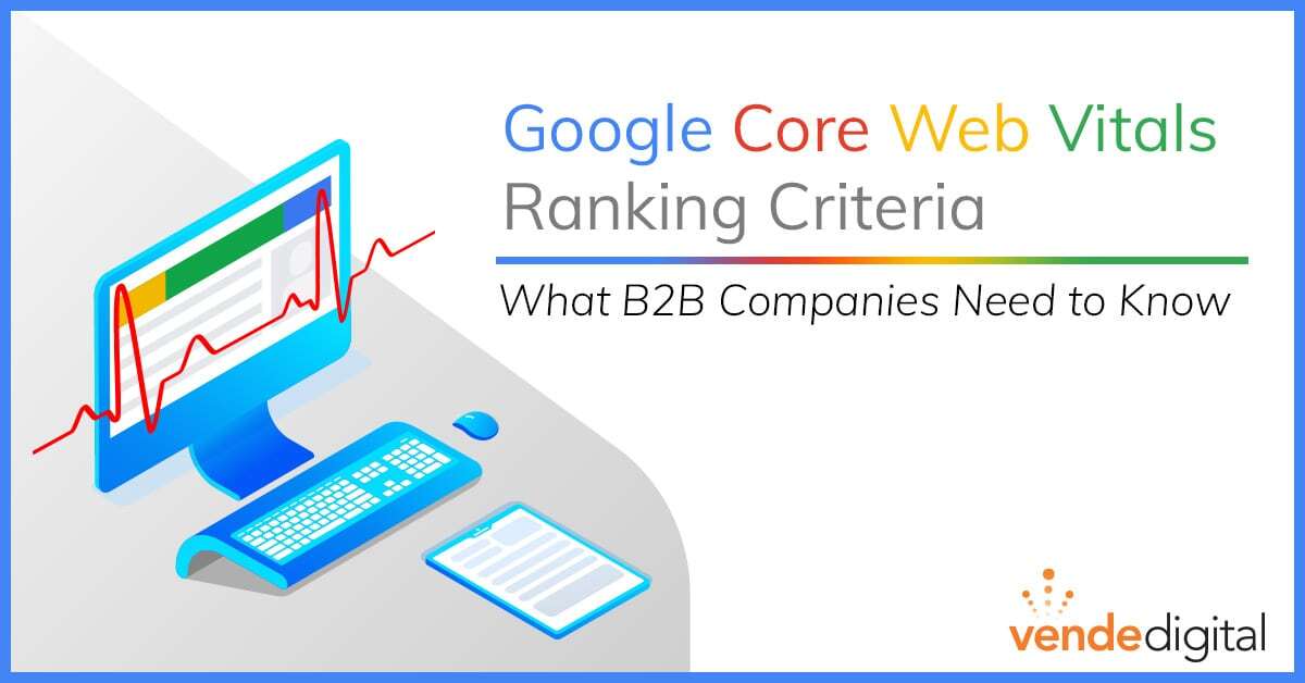 Google Core Web Vitals Ranking Criteria - What B2B Companies Need to Know