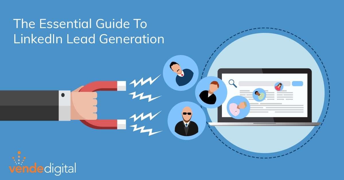 The Essential “How To” Guide For B2B LinkedIn Lead Generation