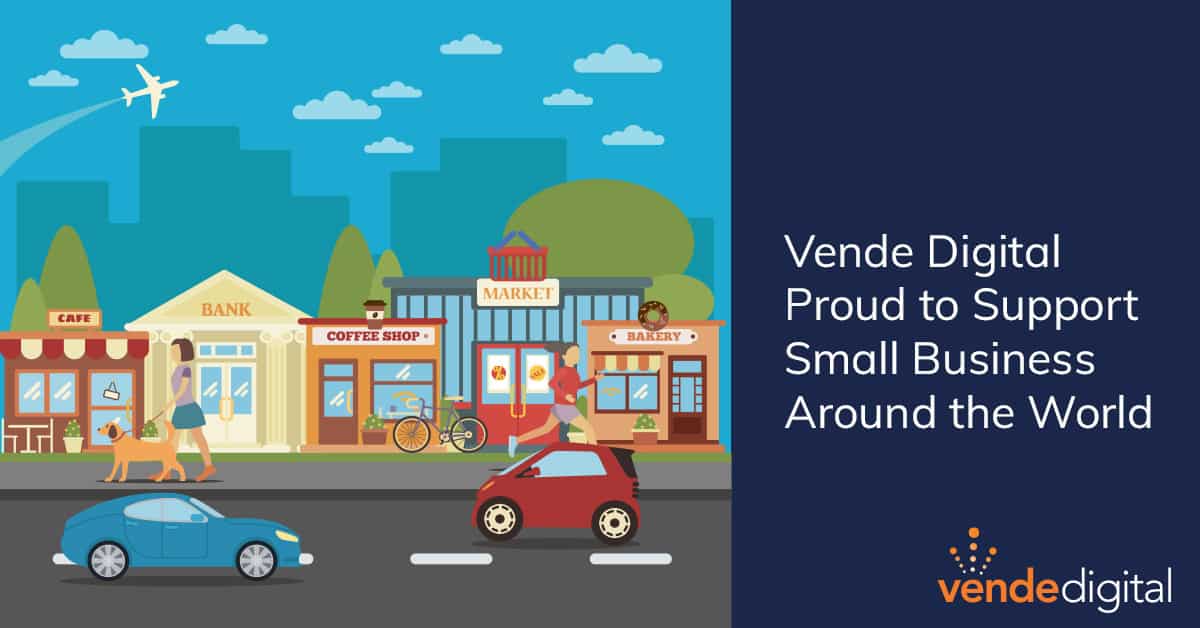 Vende Digital Proud to Support Small Business Around the World