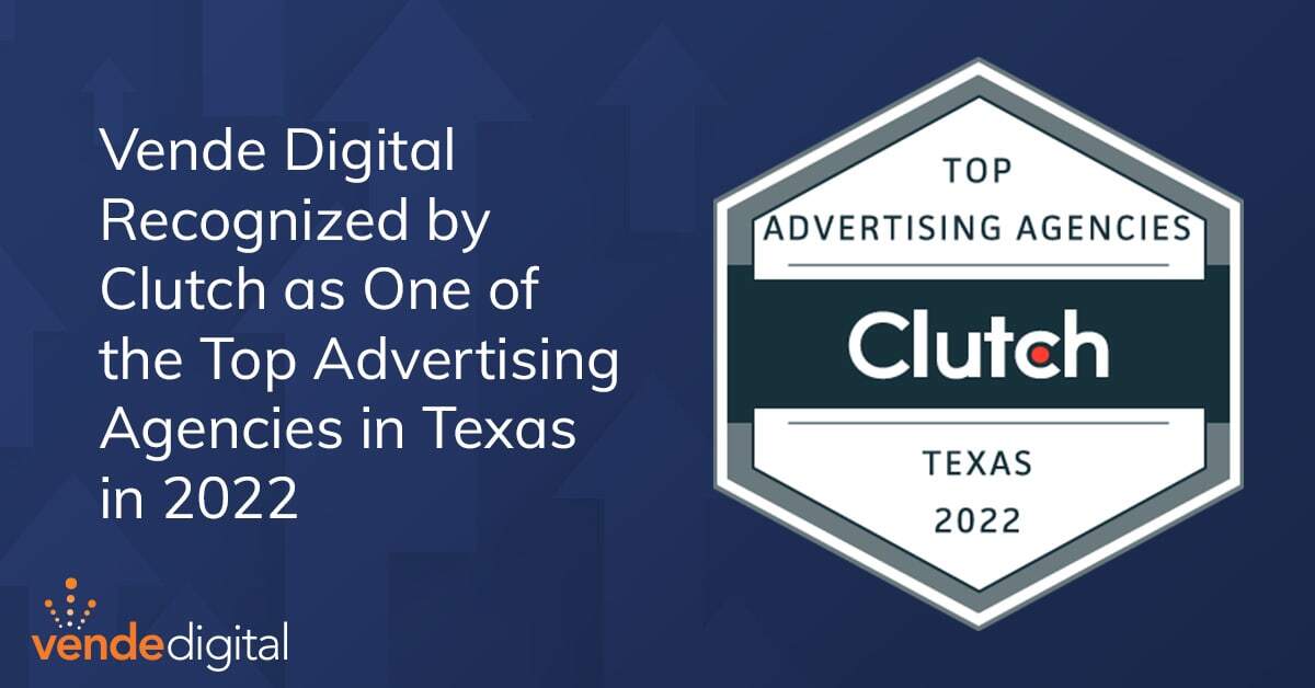 Vende Digital Ranks as Texas’ 2022 Leading B2B Digital Agency on Clutch