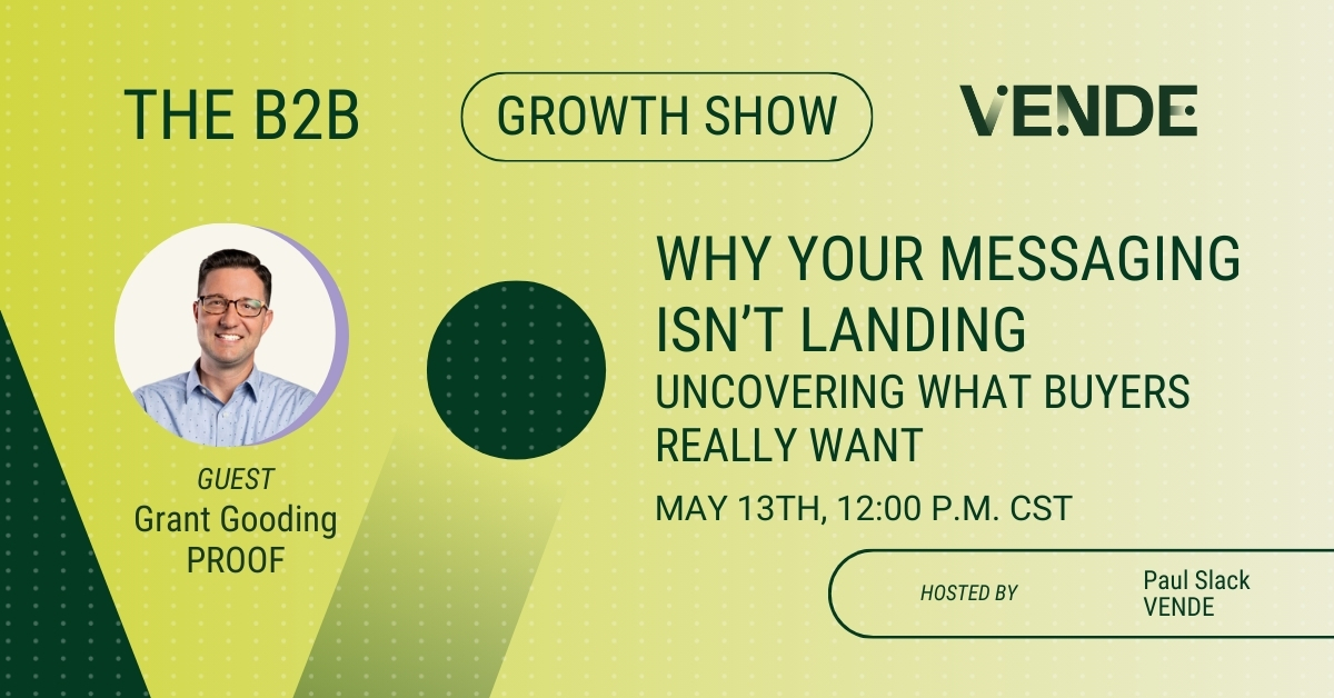 Why Your Messaging Isn’t Landing: A Unique Approach to Uncovering What Buyers Really Want.