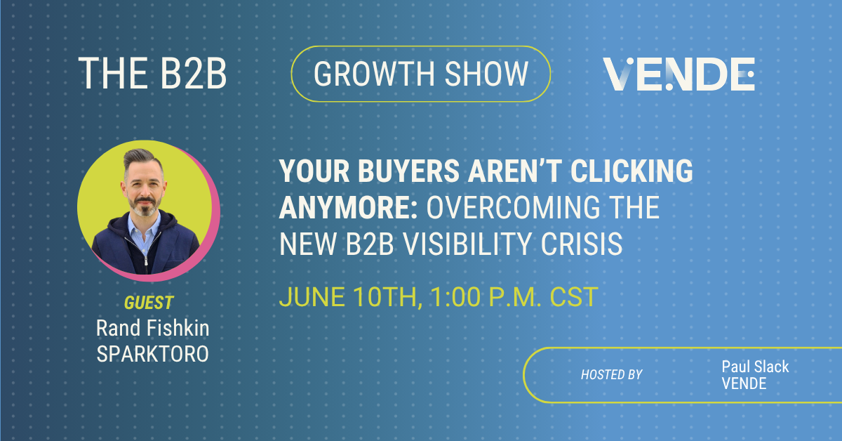Your Buyers Aren’t Clicking Anymore: Overcoming the New B2B Visibility Crisis