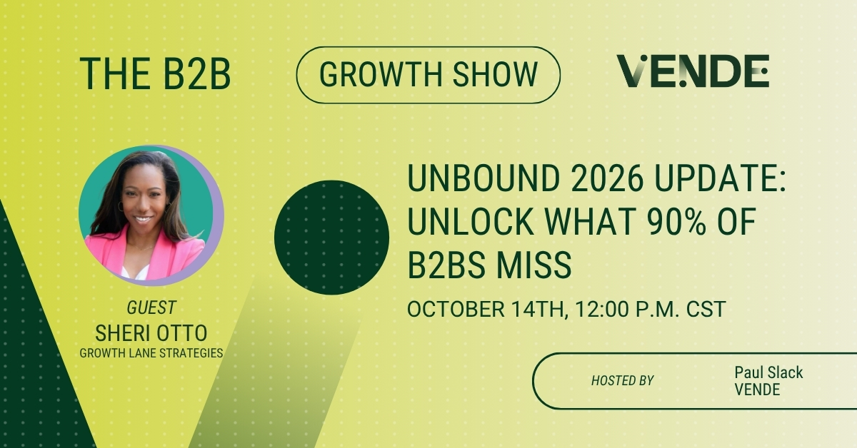 UNBOUND 2026 Update: Unlock What 90% of B2Bs Miss