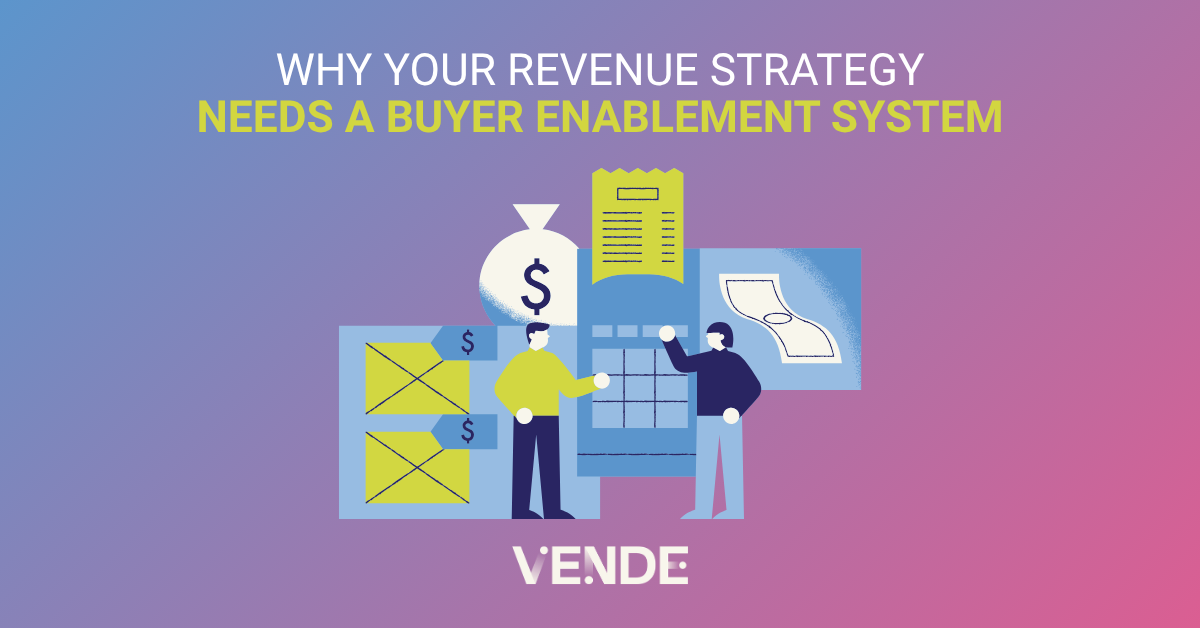 Why Your Revenue Strategy Needs a Buyer Enablement System