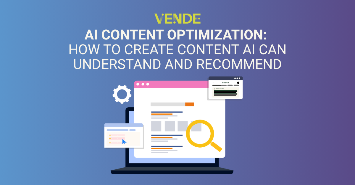 AI Content Optimization: How to Create Content AI Can Understand and Recommend