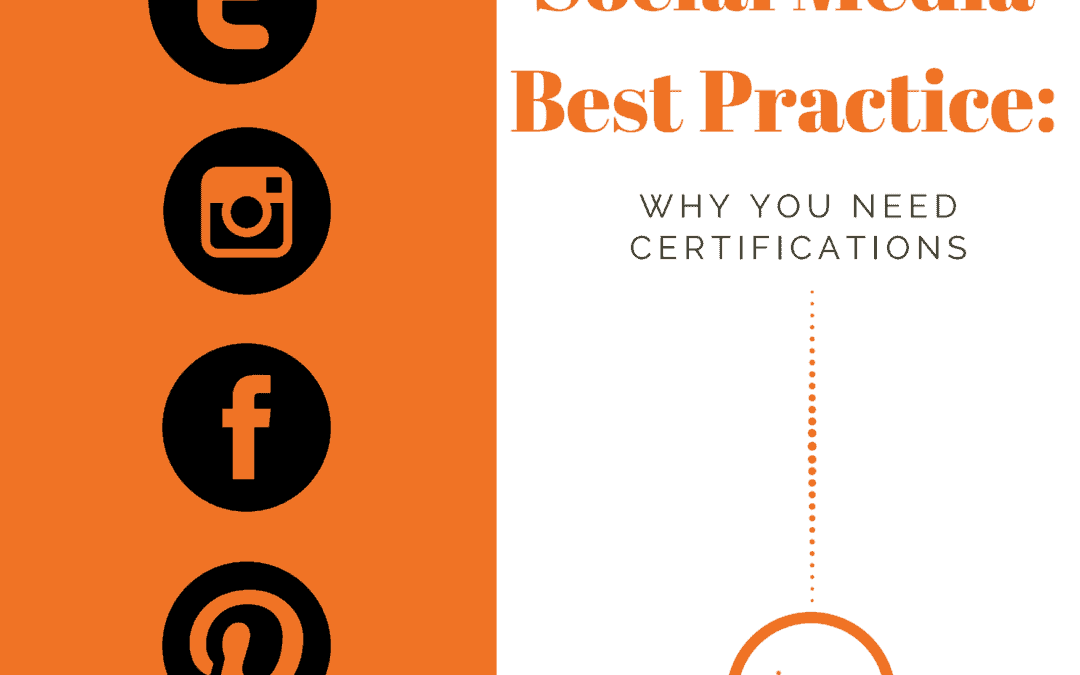 Social Media Best Practices – Why you need certifications