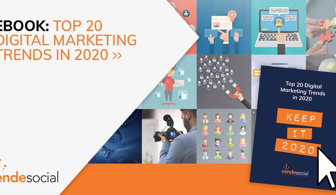 Top 20 Digital Marketing Trends in 2020