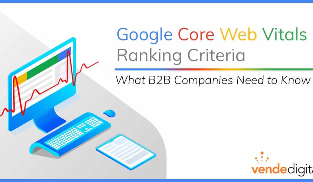 Google Core Web Vitals Ranking Criteria – What B2B Companies Need to Know