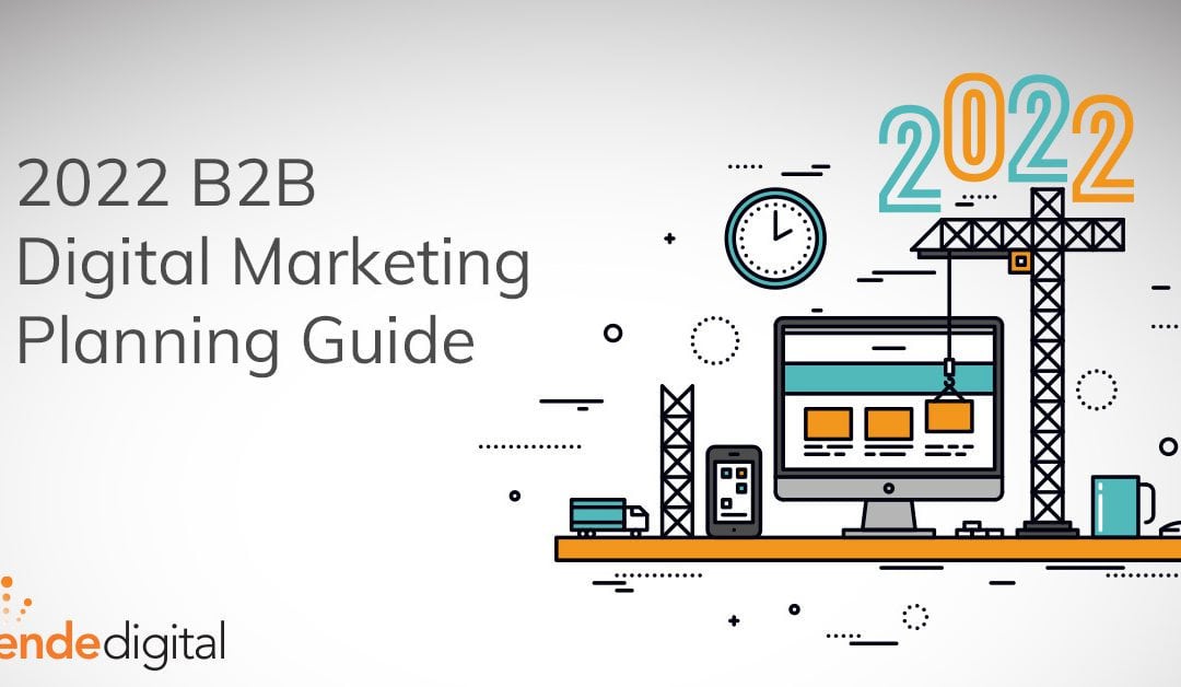 2022 B2B Digital Marketing Planning Guide