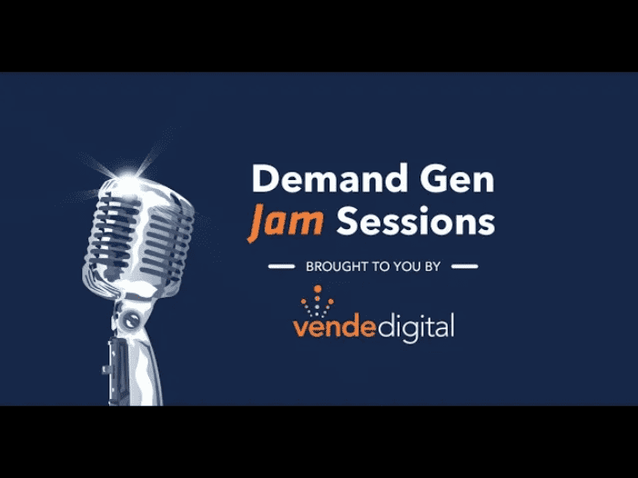 Developing/Executing a Full-Funnel Integrated Digital Plan | Demand Gen Jam Session