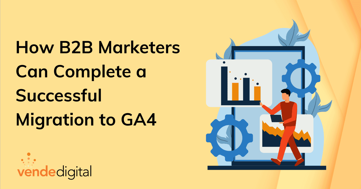 How B2B Marketers Can Complete a Successful Migration to G4A | Blue and orange bar graphs with cartoon person walking in front with computer 
