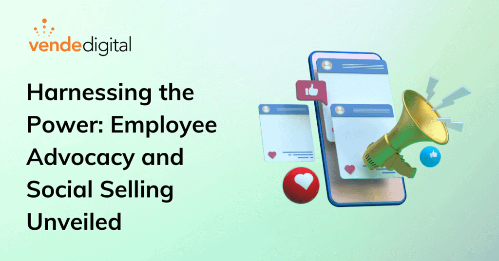 Harnessing the Power: Employee Advocacy and Social Selling Unveiled | Smartphone with megaphone and social media "like" icons