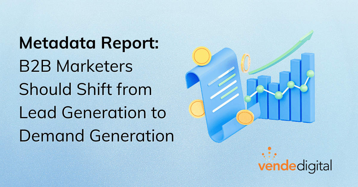 Bar Graphic Illustration | Metadata Report: B2B Marketers Should Shift From Lead Generation to Demand Generation | Vende Digital