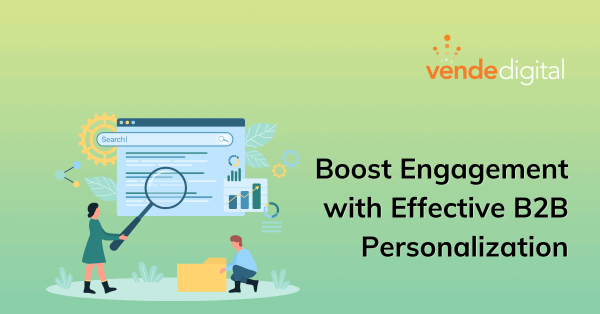 Boost Engagement with Effective B2B Personalization | Person holding magnifying glass to website