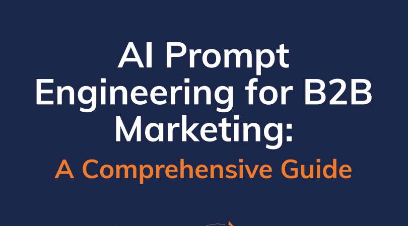 AI Prompt Engineering for B2B Marketing