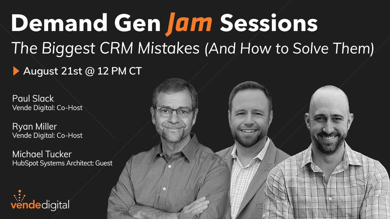 Demand Gen Jam Sessions - The Biggest CRM Mistakes (And How to Solve Them)
