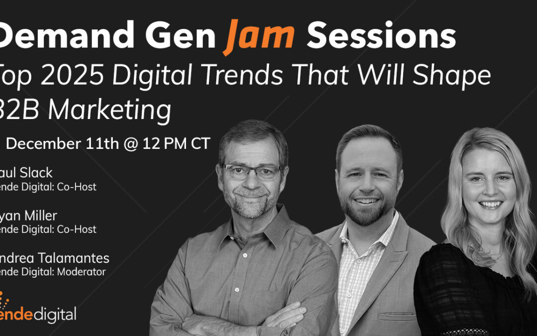 [Reserve Your Spot] Top 2025 Digital Trends That Will Shape B2B Marketing