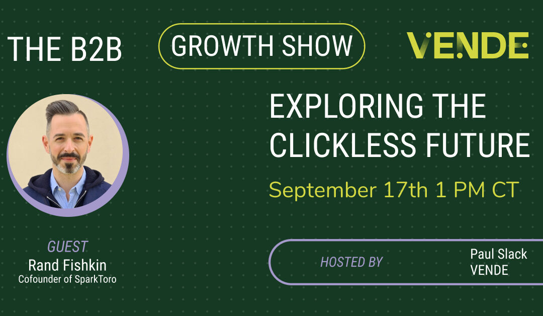 Exploring the Clickless Future: Rand Fishkin on Traffic, AI, and the Zero-Click Internet