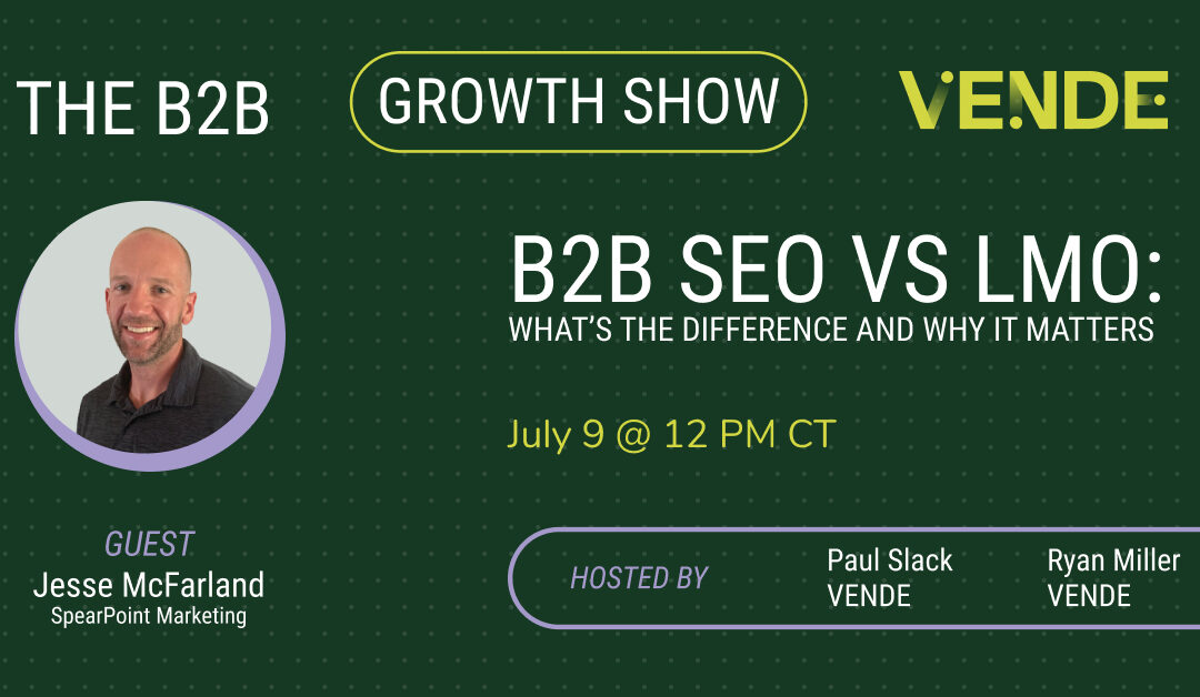 B2B SEO vs. LMO: What’s the Difference and Why It Matters