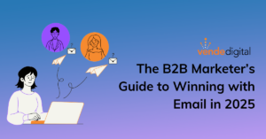 the b2b marketers guide to Email in 2025