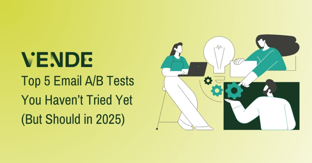 Top 5 Email A/B Tests You Haven't Tried Yet (But Should in 2025)
