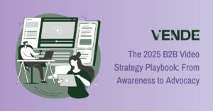 The header reads the title of the blog "The 2025 B2B Video Strategy Playbook: From Awareness to Advocacy."